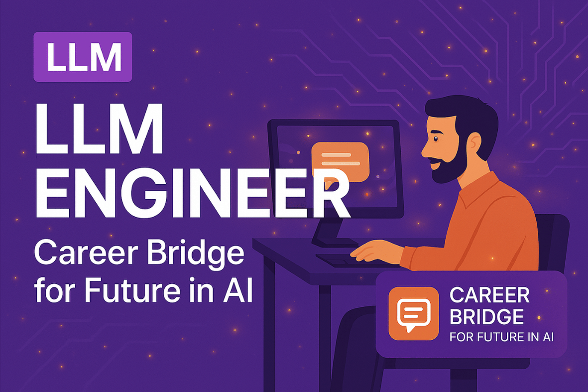 LLM Engineer's Career Bridge for Future in AI